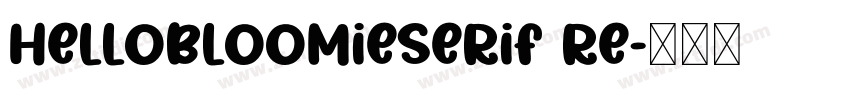 HelloBloomieSerif Re字体转换